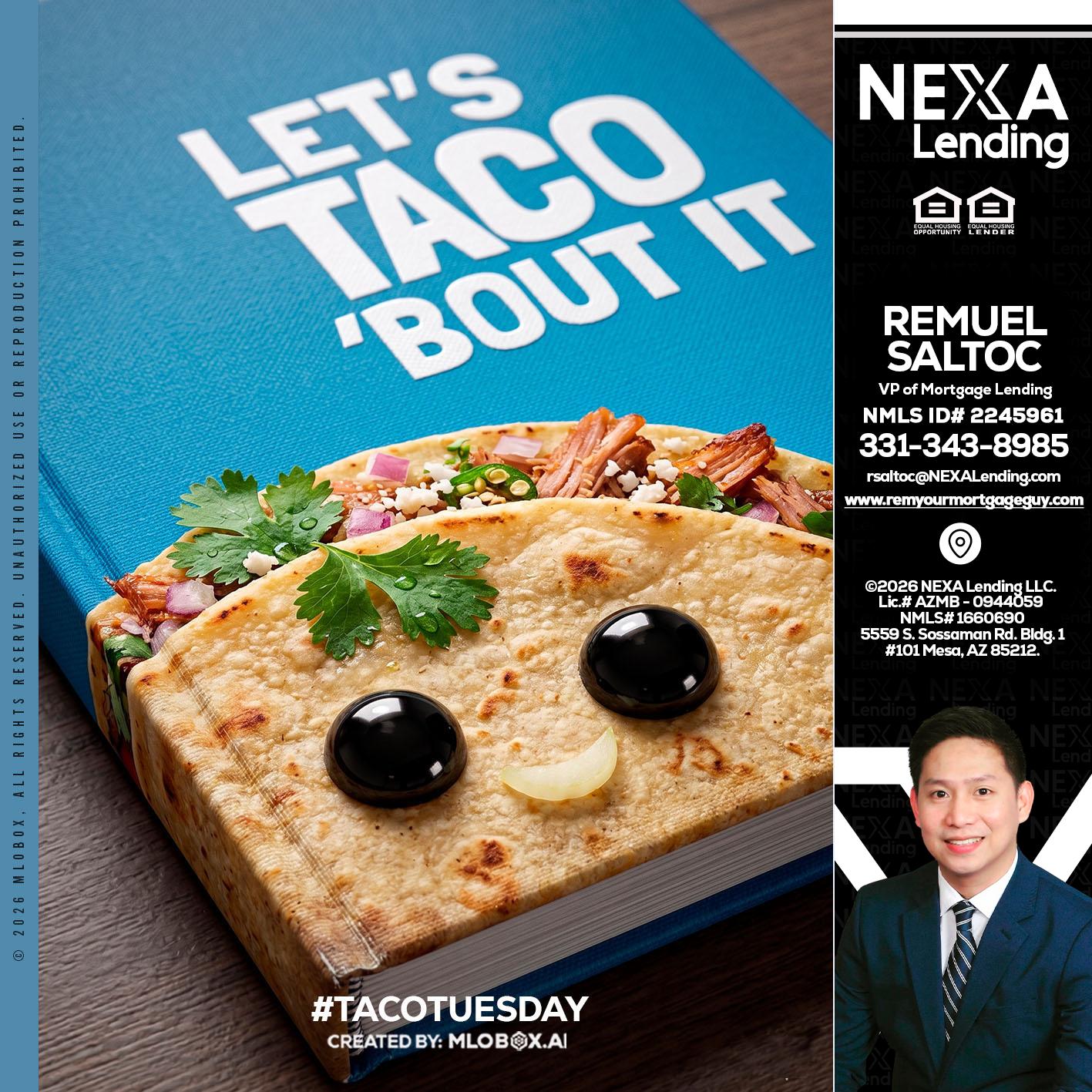 LETS TACO ABOUT IT - Remuel Saltoc -VP of Mortgage Lending