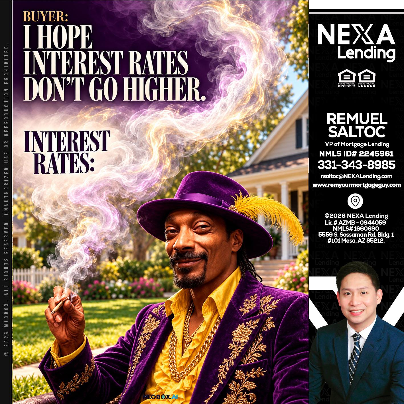 I HOPE RATES - Remuel Saltoc -VP of Mortgage Lending